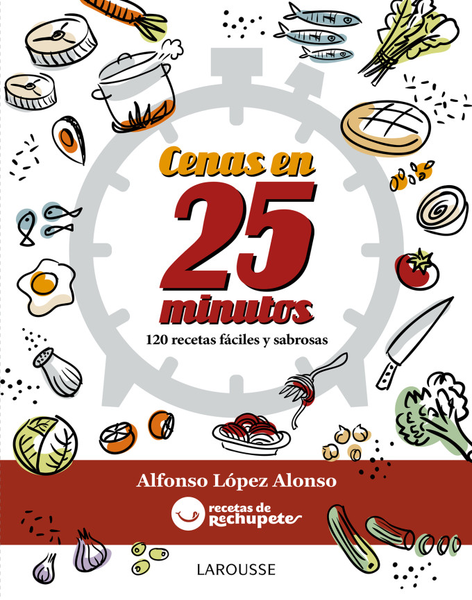 Cenas en 25 minutos, nuevo libro de Alfonso López, de rechupete
